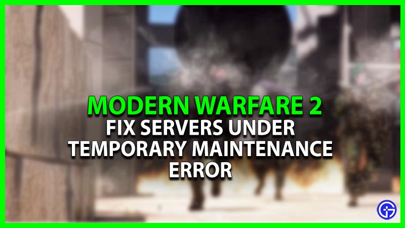Modern Warfare 2 Servers Under Temporary Maintenance
