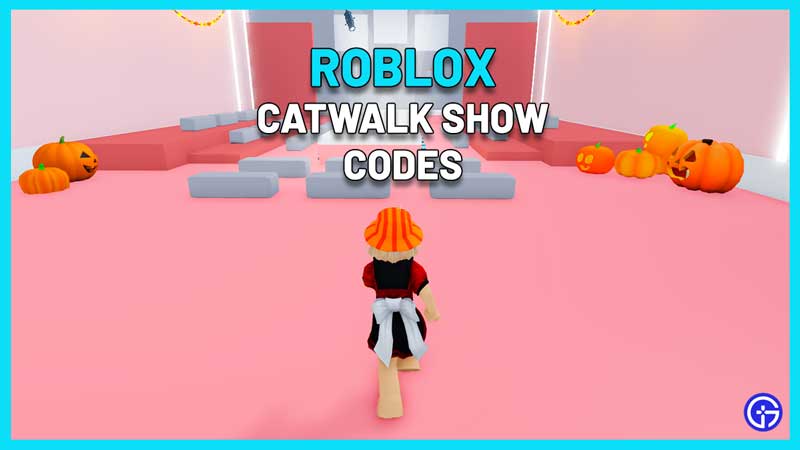 All Catwalk Show Codes