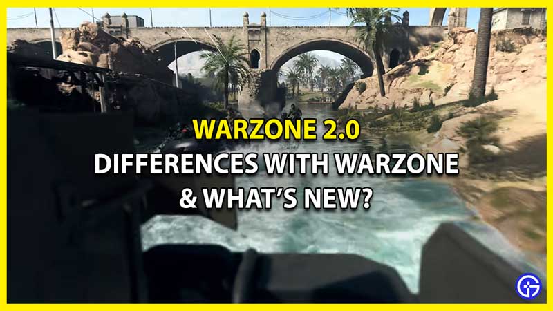 Warzone vs Warzone 2.0 & What's New