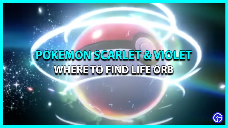 Locations to Find Life Orb in Pokemon Scarlet & Violet