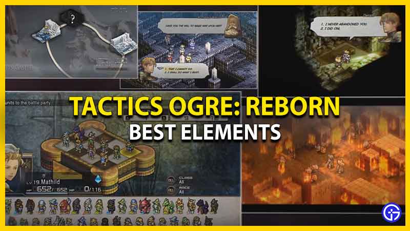 The Best Element in Tactics Ogre: Reborn