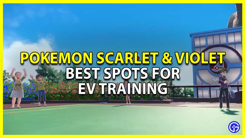 pokemon scarlet and violet where to ev train your pokemon best spots