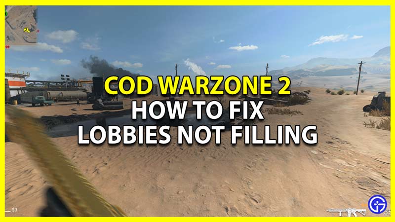 how to fix lobbies not filling in cod warzone 2