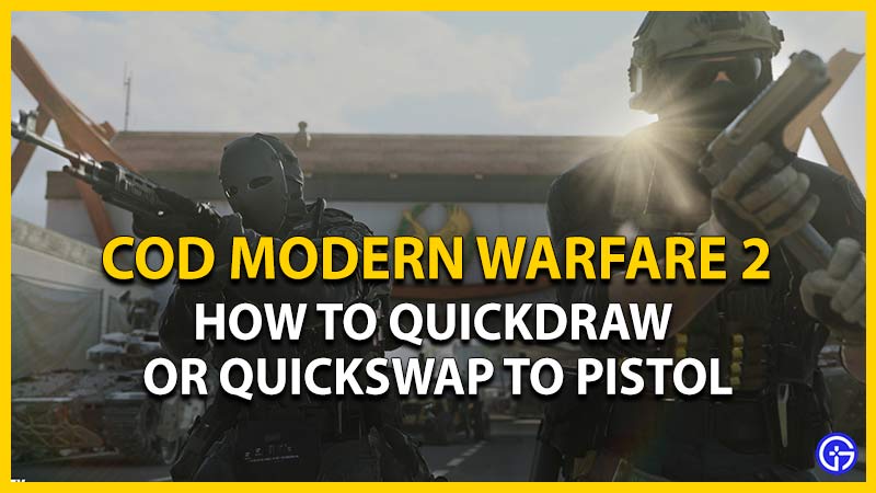mw2 quickdraw quickswap to pistol