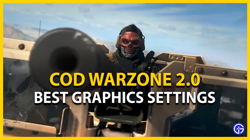 best cod warzone 2 graphics settings