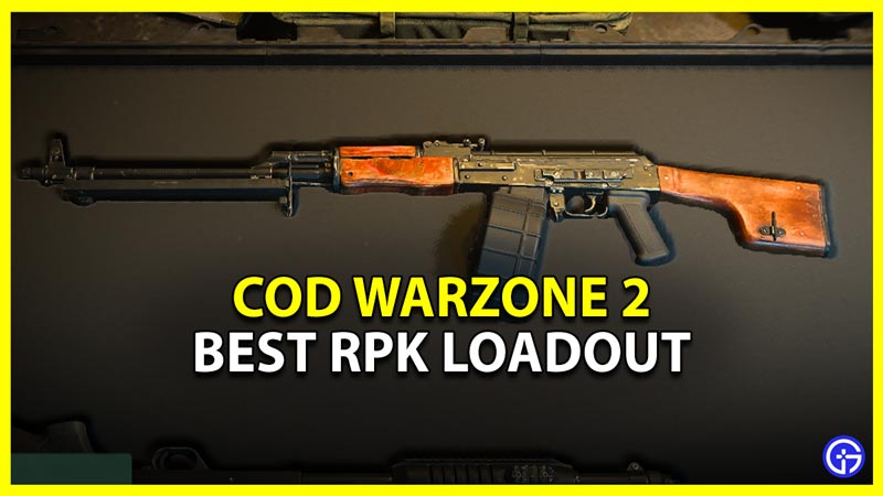 best rpk loadout and attachments explained for cod warzone