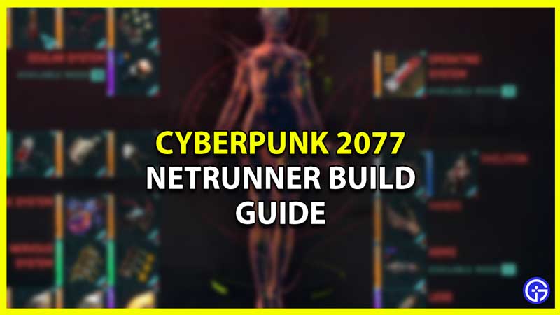 Cyberpunk 2077 Net Runner Build