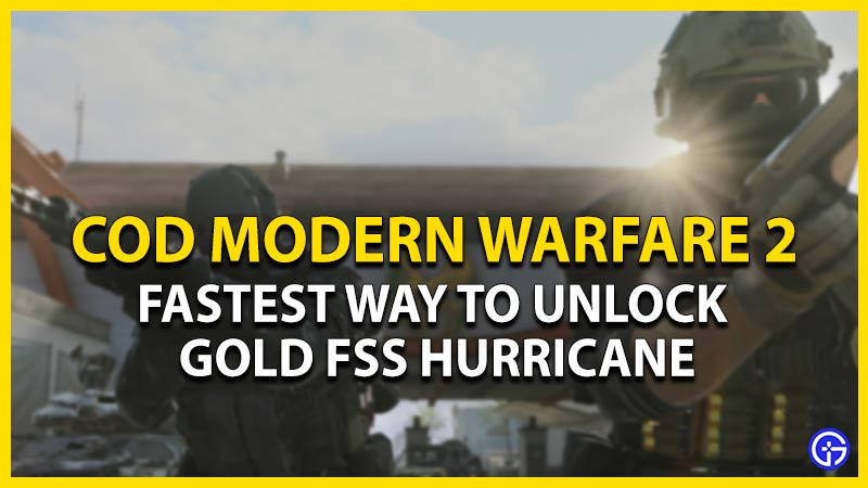 fastest way to unlock gold fss hurricane mw2