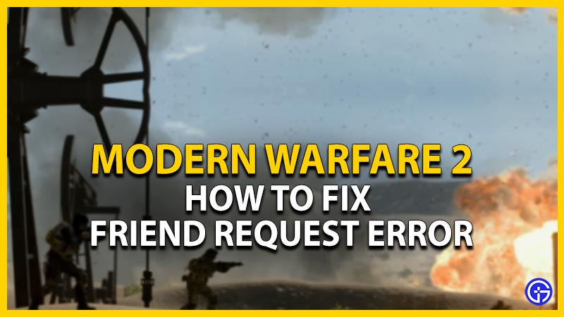 mw2 friend request error fix