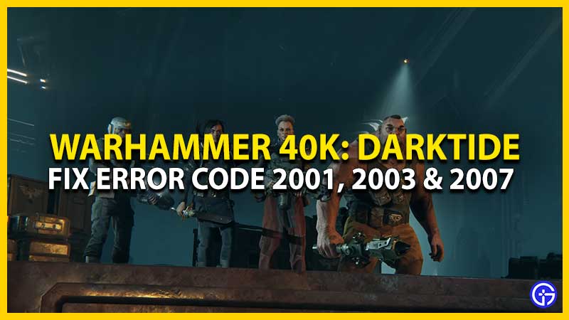 Fix Error Codes in WH40K: Darktide