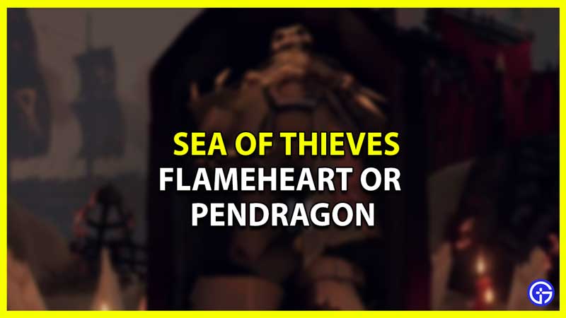 Flameheart or Pendragon