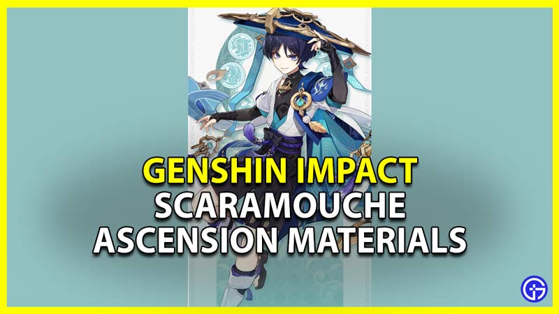 ascension materials needed for wanderer scaramouche in genshin impact