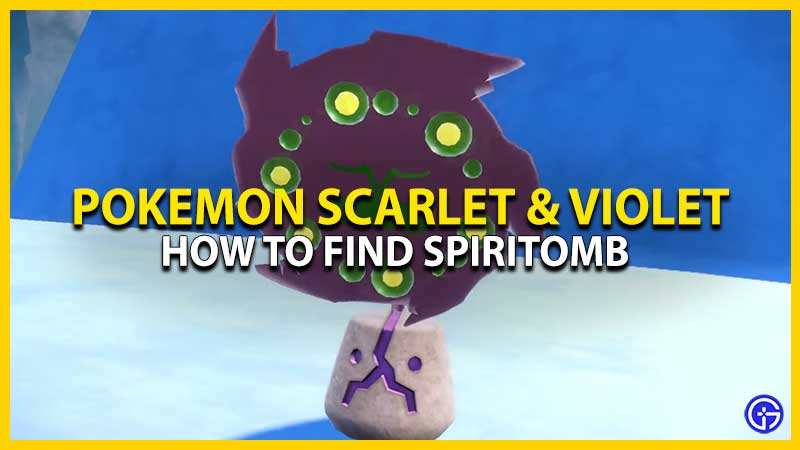 Pokémon Scarlet & Violet: How To Catch Spirtomb