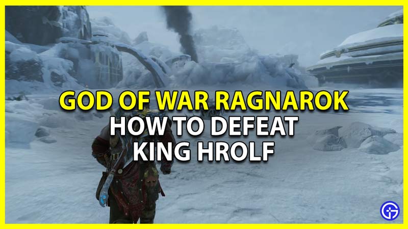 how to beat king hrolf in god of war ragnarok
