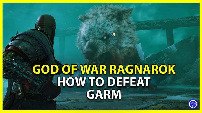 how to beat garm in god of war ragnarok