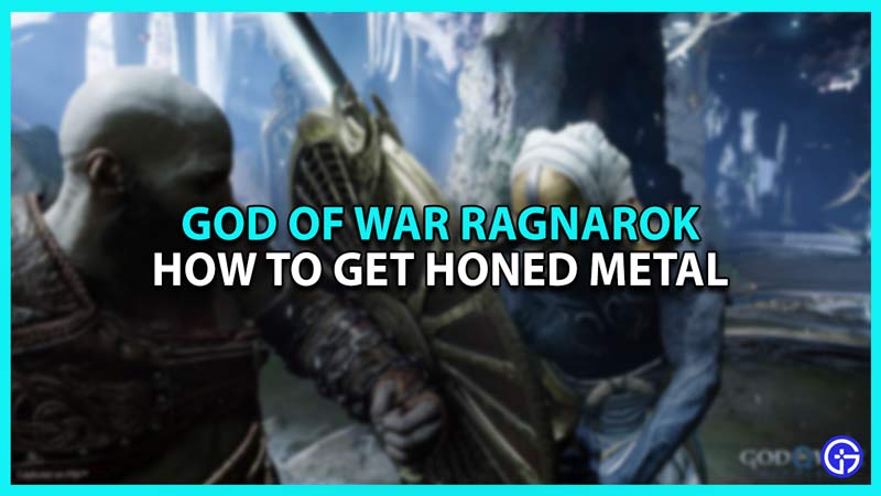 How to get Honed Metal in God of War Ragnarok