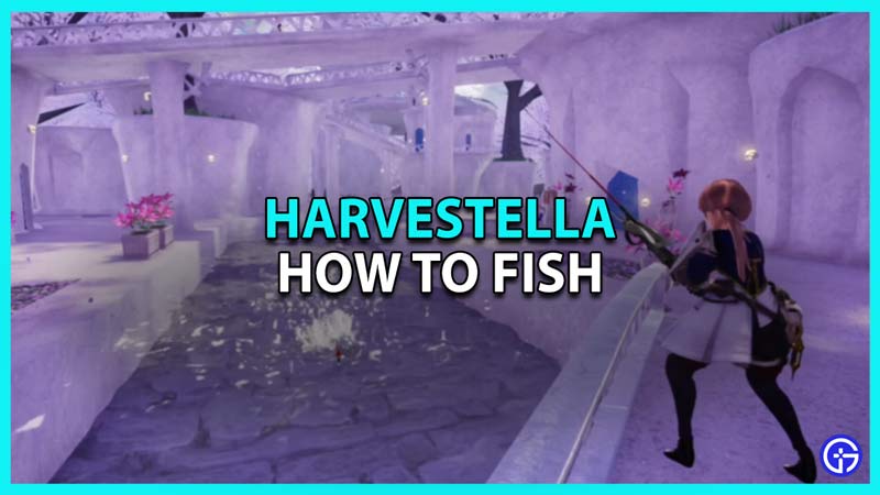 How to Fish in Harvestella