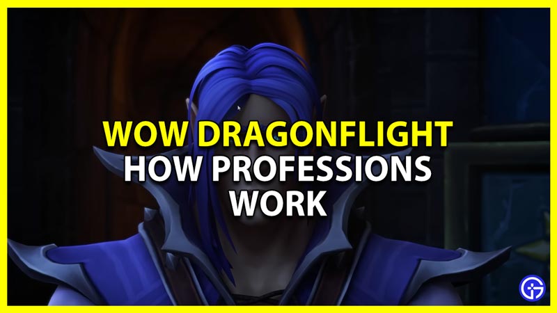 how crafting works in wow dragonflight professions explained