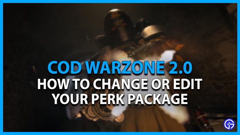 cod warzone 2 change edit perk package