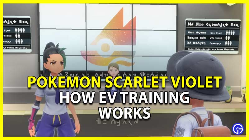 how ev training works explained for pokemon scarlet violet