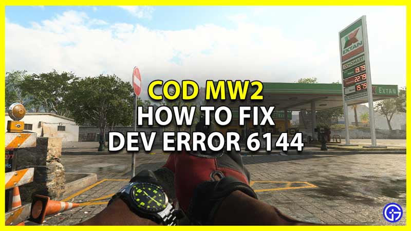 How To Fix Dev Error 6144 In CoD MW2 Gamer Tweak