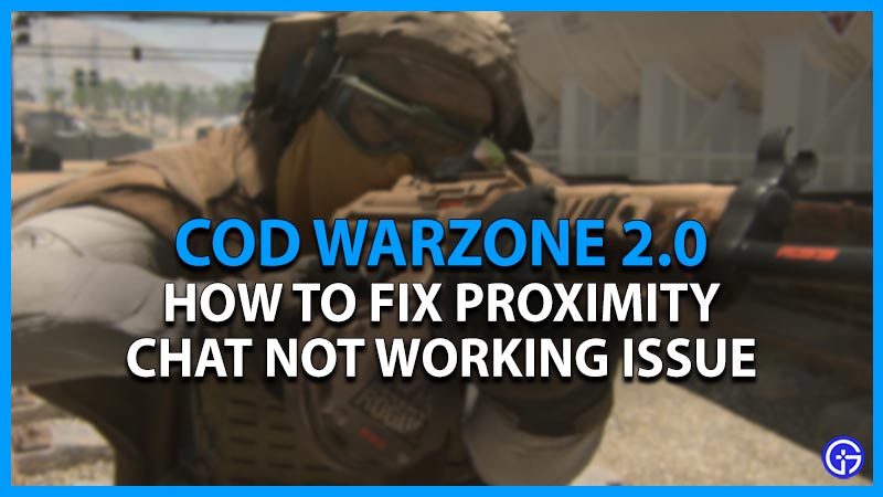 warzone 2 proximity chat not working issue fix