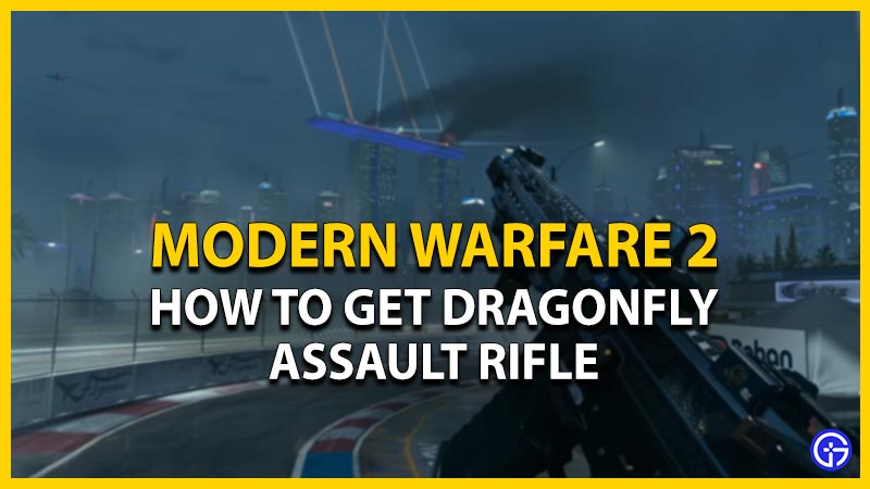 get dragonfly assault rifle modern warfare 2