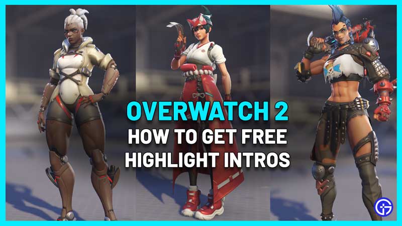 how to get free highlight intros overwatch 2 login promotion