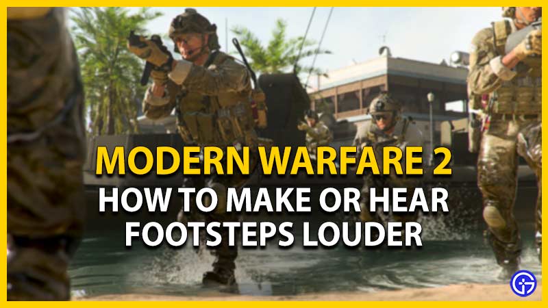 how to make hear footsteps louder mw2