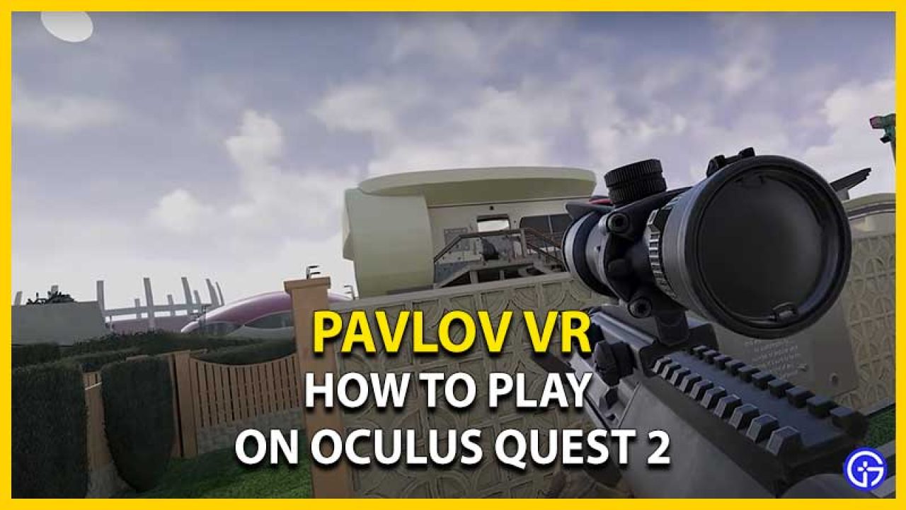 vejviser Verdensrekord Guinness Book professionel Oculus Quest 2: How To Download Pavlov VR - Gamer Tweak