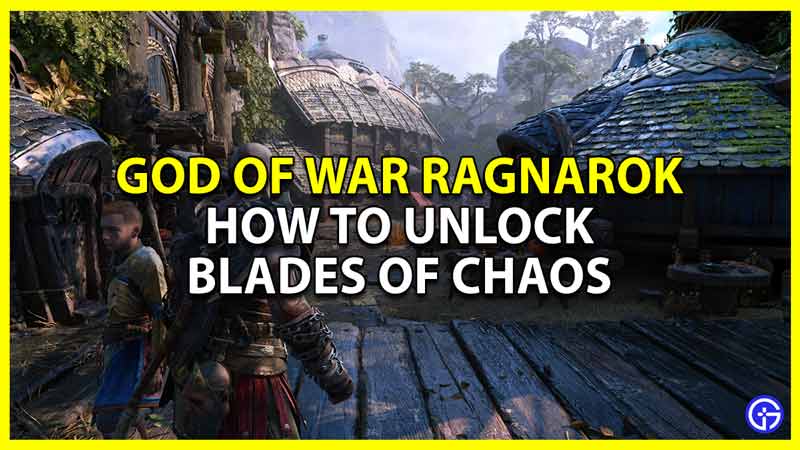 god of war ragnarok unlock and use blades of chaos