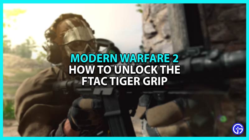 Modern Warfare 2 How to Unlock the FTAC Tiger Grip