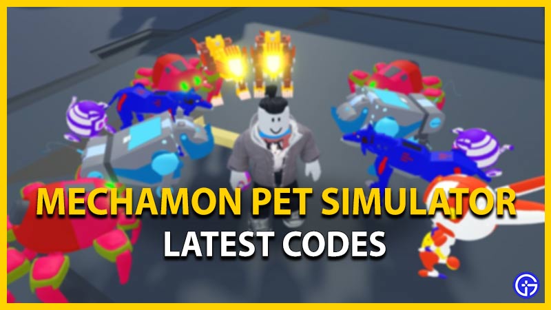 MechaMon Pet Simulator Codes February 2023 Gamer Tweak