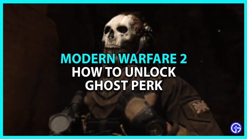 How to unlock Ghost Perk in Modern Warfare 2