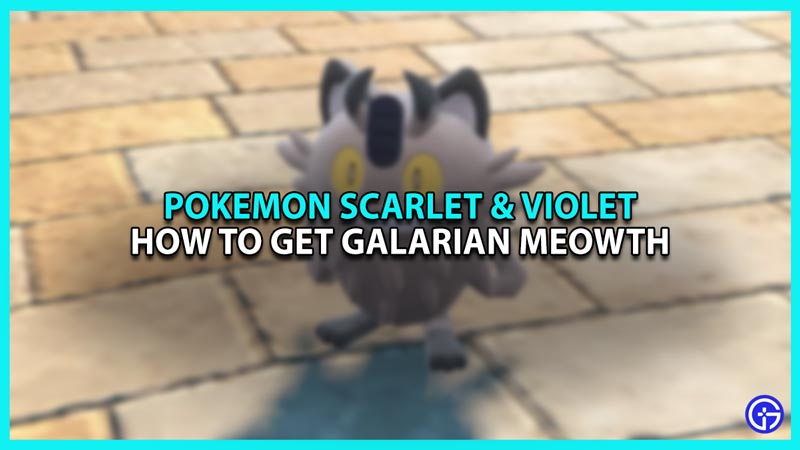 Pokemon Get Galarian Meowth Scarlet and Violet