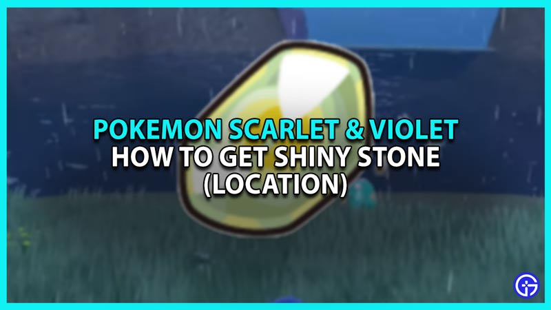 How to Get Shiny Stone Location in Pokemon Scarlet & Violet