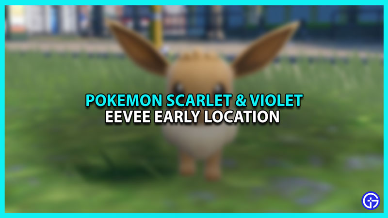 Pokemon Scarlet and Violet Eevee location, where to find