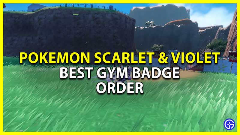 Pokemon Scarlet And Violet Badge Order Gym Progression Explained