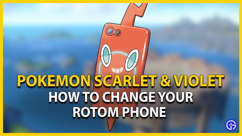 how to change rotom phone pokemon scarlet violet