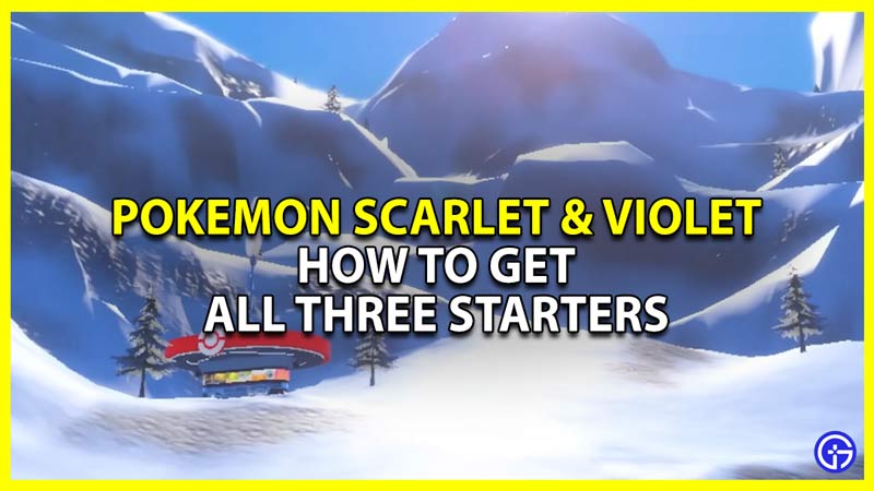 how to get all three starters in pokemon scarlet violet