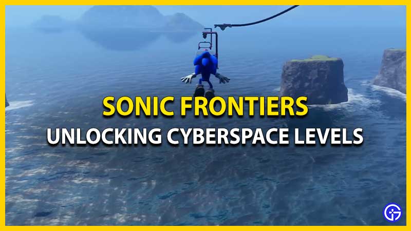 How to Unlock Cyberspace Levels in Sonic Frontiers