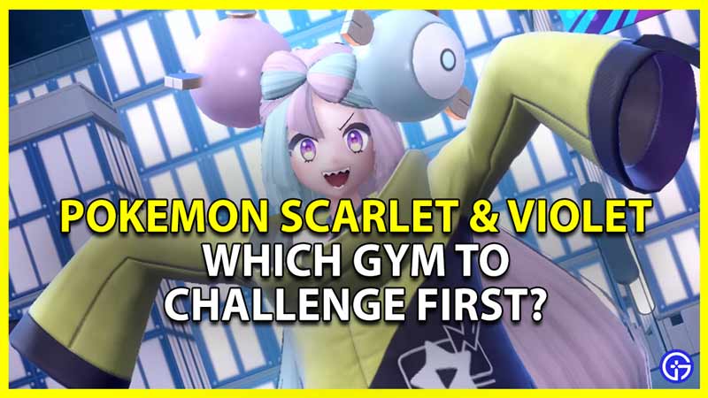 pokemon scarlet violet which gym to challenge first