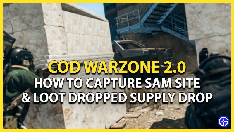 warzone 2 dmz capture sam site loot dropped supply drop