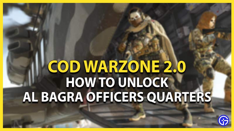 warzone 2 dmz al bagra officers quarters unlock
