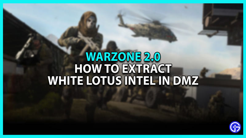 How to Extract White Lotus Intel In DMZ Warzone 2
