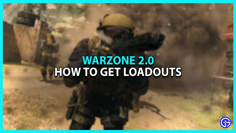 How to Get Loadouts in Warzone 2