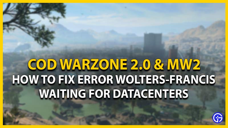 mw2 warzone 2 error wolters francis waiting for datacenters fix
