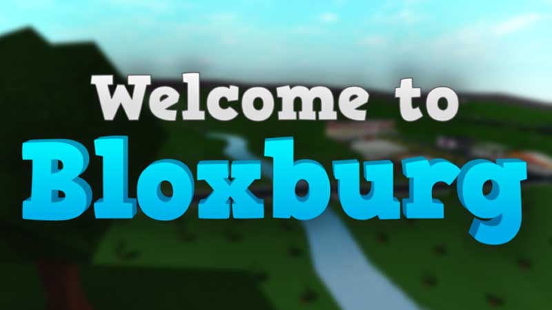 welcome to bloxburg