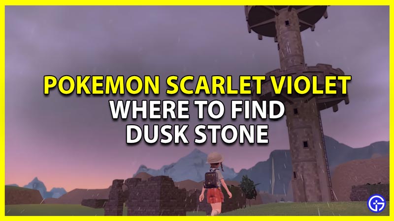 pokemon scarlet violet find dusk stone and locations