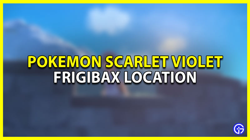 pokemon scarlet violet frigibax location